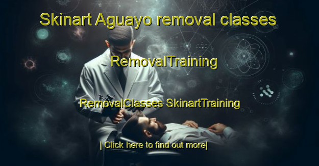 Skinart Aguayo removal classes | #RemovalTraining #RemovalClasses #SkinartTraining-Mexico