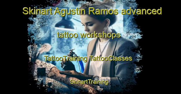 Skinart Agustin Ramos advanced tattoo workshops | #TattooTraining #TattooClasses #SkinartTraining-Mexico