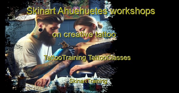 Skinart Ahuehuetes workshops on creative tattoo | #TattooTraining #TattooClasses #SkinartTraining-Mexico