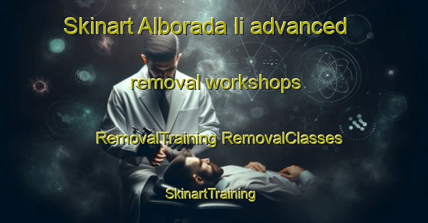 Skinart Alborada Ii advanced removal workshops | #RemovalTraining #RemovalClasses #SkinartTraining-Mexico