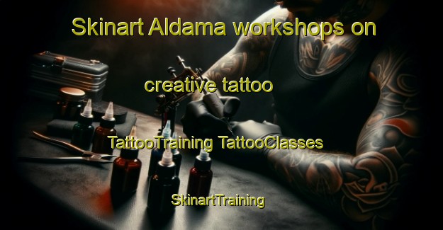 Skinart Aldama workshops on creative tattoo | #TattooTraining #TattooClasses #SkinartTraining-Mexico