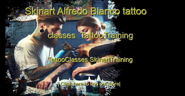 Skinart Alfredo Blanco tattoo classes | #TattooTraining #TattooClasses #SkinartTraining-Mexico