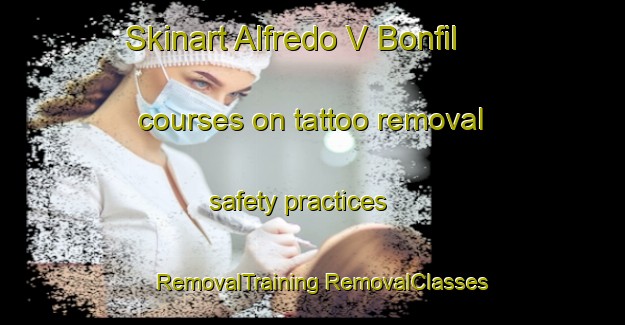 Skinart Alfredo V Bonfil courses on tattoo removal safety practices | #RemovalTraining #RemovalClasses #SkinartTraining-Mexico