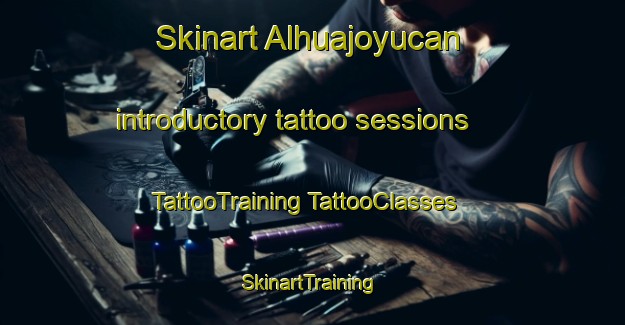 Skinart Alhuajoyucan introductory tattoo sessions | #TattooTraining #TattooClasses #SkinartTraining-Mexico