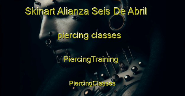 Skinart Alianza Seis De Abril piercing classes | #PiercingTraining #PiercingClasses #SkinartTraining-Mexico