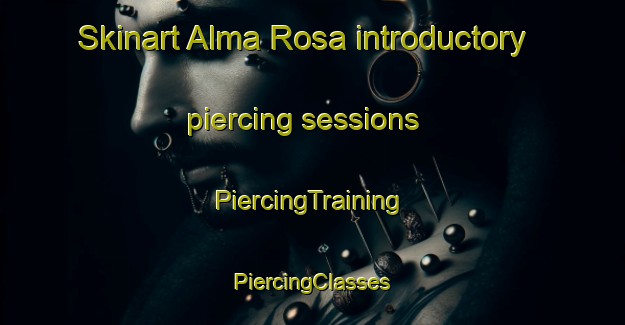 Skinart Alma Rosa introductory piercing sessions | #PiercingTraining #PiercingClasses #SkinartTraining-Mexico