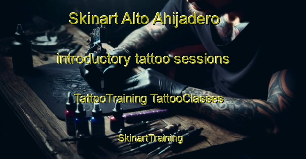 Skinart Alto Ahijadero introductory tattoo sessions | #TattooTraining #TattooClasses #SkinartTraining-Mexico