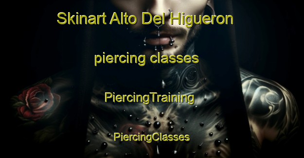 Skinart Alto Del Higueron piercing classes | #PiercingTraining #PiercingClasses #SkinartTraining-Mexico