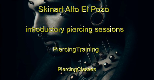 Skinart Alto El Pozo introductory piercing sessions | #PiercingTraining #PiercingClasses #SkinartTraining-Mexico