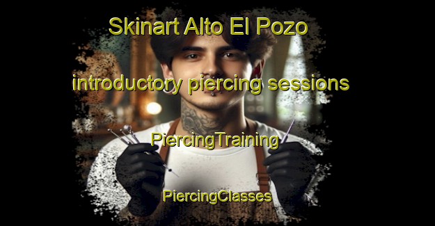 Skinart Alto El Pozo introductory piercing sessions | #PiercingTraining #PiercingClasses #SkinartTraining-Mexico