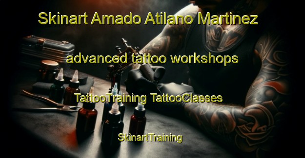 Skinart Amado Atilano Martinez advanced tattoo workshops | #TattooTraining #TattooClasses #SkinartTraining-Mexico