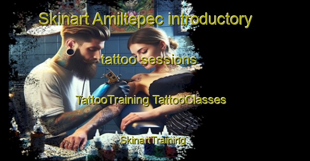 Skinart Amiltepec introductory tattoo sessions | #TattooTraining #TattooClasses #SkinartTraining-Mexico