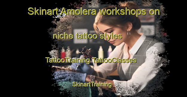 Skinart Amolera workshops on niche tattoo styles | #TattooTraining #TattooClasses #SkinartTraining-Mexico