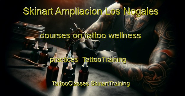 Skinart Ampliacion Los Nogales courses on tattoo wellness practices | #TattooTraining #TattooClasses #SkinartTraining-Mexico