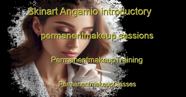 Skinart Angamio introductory permanentmakeup sessions | #PermanentmakeupTraining #PermanentmakeupClasses #SkinartTraining-Mexico