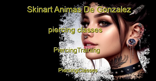 Skinart Animas De Gonzalez piercing classes | #PiercingTraining #PiercingClasses #SkinartTraining-Mexico