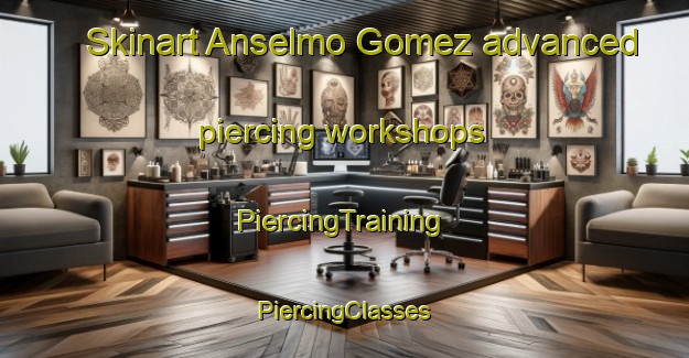 Skinart Anselmo Gomez advanced piercing workshops | #PiercingTraining #PiercingClasses #SkinartTraining-Mexico