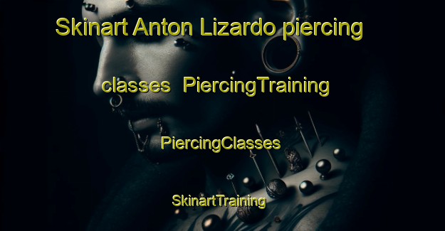 Skinart Anton Lizardo piercing classes | #PiercingTraining #PiercingClasses #SkinartTraining-Mexico