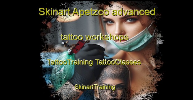 Skinart Apetzco advanced tattoo workshops | #TattooTraining #TattooClasses #SkinartTraining-Mexico