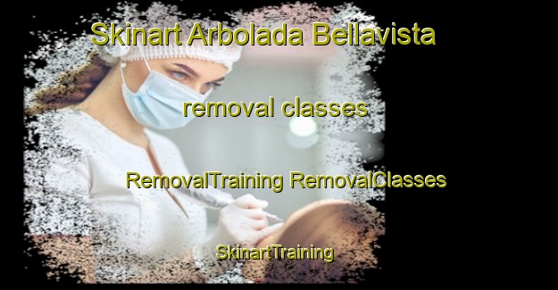 Skinart Arbolada Bellavista removal classes | #RemovalTraining #RemovalClasses #SkinartTraining-Mexico