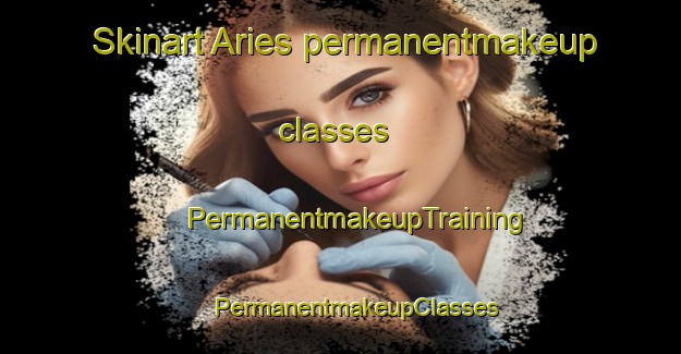 Skinart Aries permanentmakeup classes | #PermanentmakeupTraining #PermanentmakeupClasses #SkinartTraining-Mexico