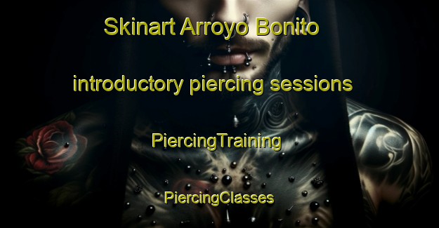 Skinart Arroyo Bonito introductory piercing sessions | #PiercingTraining #PiercingClasses #SkinartTraining-Mexico