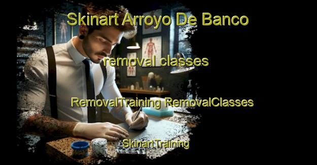 Skinart Arroyo De Banco removal classes | #RemovalTraining #RemovalClasses #SkinartTraining-Mexico