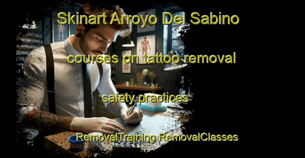 Skinart Arroyo Del Sabino courses on tattoo removal safety practices | #RemovalTraining #RemovalClasses #SkinartTraining-Mexico