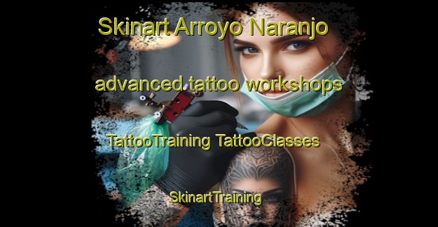 Skinart Arroyo Naranjo advanced tattoo workshops | #TattooTraining #TattooClasses #SkinartTraining-Mexico