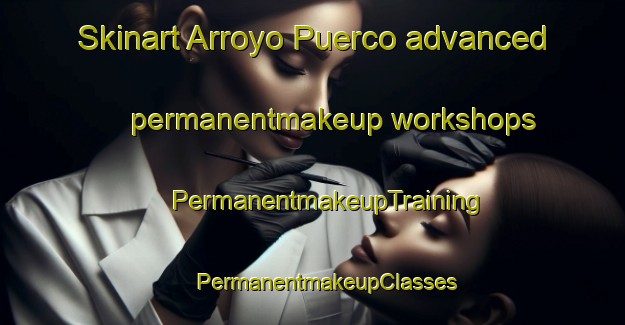 Skinart Arroyo Puerco advanced permanentmakeup workshops | #PermanentmakeupTraining #PermanentmakeupClasses #SkinartTraining-Mexico