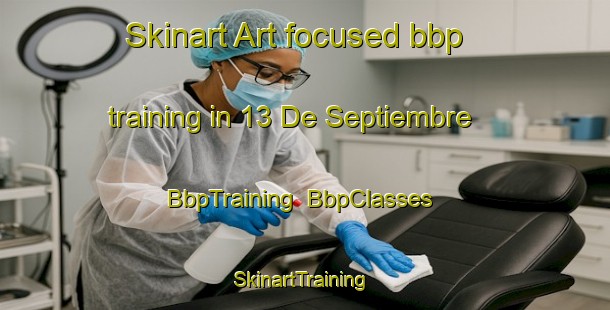 Skinart Art-focused bbp training in 13 De Septiembre | BbpTraining | BbpClasses | SkinartTraining-Mexico