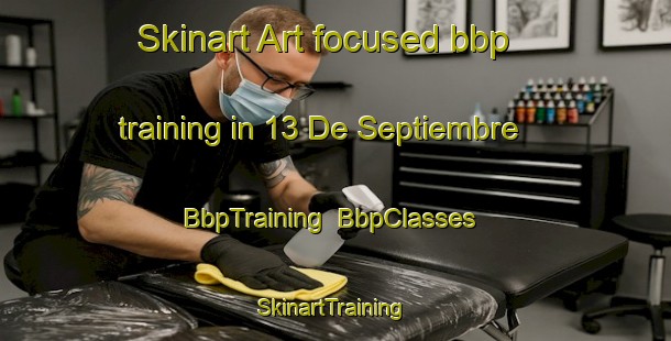 Skinart Art-focused bbp training in 13 De Septiembre | BbpTraining | BbpClasses | SkinartTraining-Mexico