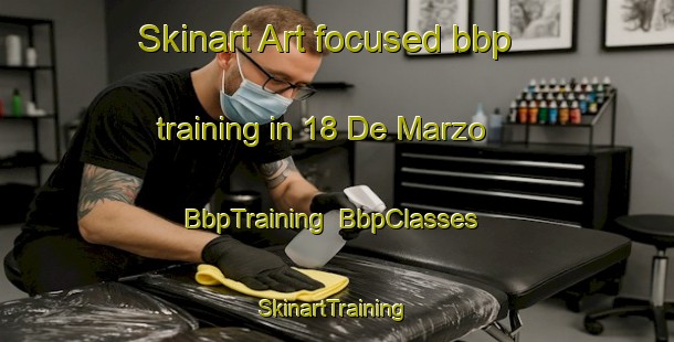 Skinart Art-focused bbp training in 18 De Marzo | BbpTraining | BbpClasses | SkinartTraining-Mexico