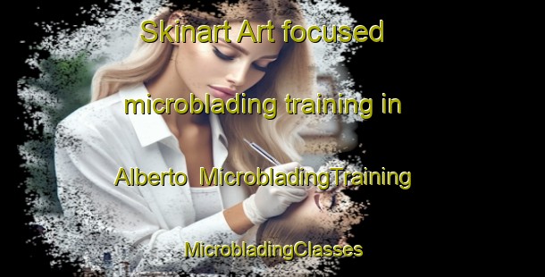 Skinart Art-focused microblading training in Alberto | #MicrobladingTraining #MicrobladingClasses #SkinartTraining-Mexico