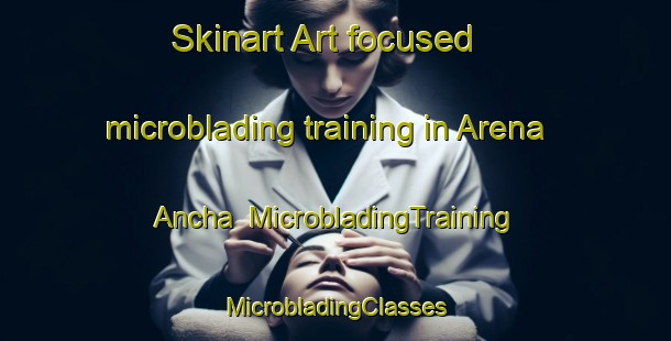 Skinart Art-focused microblading training in Arena Ancha | #MicrobladingTraining #MicrobladingClasses #SkinartTraining-Mexico