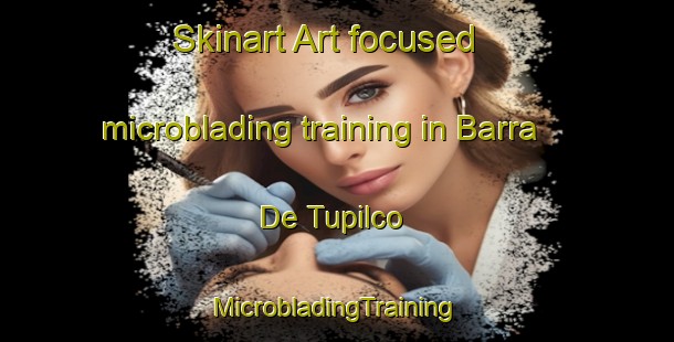 Skinart Art-focused microblading training in Barra De Tupilco | #MicrobladingTraining #MicrobladingClasses #SkinartTraining-Mexico