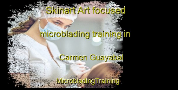 Skinart Art-focused microblading training in Carmen Guayabal | #MicrobladingTraining #MicrobladingClasses #SkinartTraining-Mexico