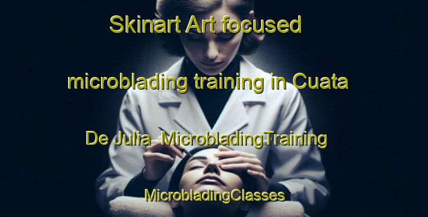 Skinart Art-focused microblading training in Cuata De Julia | #MicrobladingTraining #MicrobladingClasses #SkinartTraining-Mexico