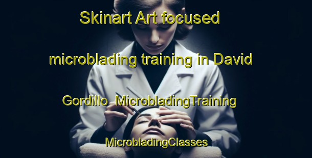 Skinart Art-focused microblading training in David Gordillo | #MicrobladingTraining #MicrobladingClasses #SkinartTraining-Mexico