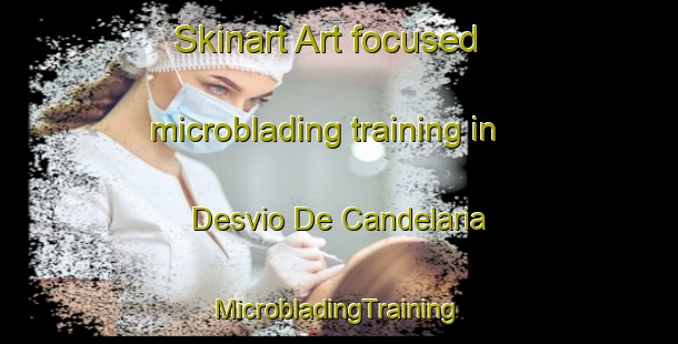 Skinart Art-focused microblading training in Desvio De Candelaria | #MicrobladingTraining #MicrobladingClasses #SkinartTraining-Mexico