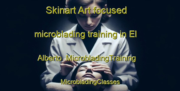 Skinart Art-focused microblading training in El Alberto | #MicrobladingTraining #MicrobladingClasses #SkinartTraining-Mexico