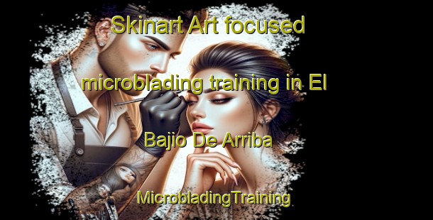 Skinart Art-focused microblading training in El Bajio De Arriba | #MicrobladingTraining #MicrobladingClasses #SkinartTraining-Mexico