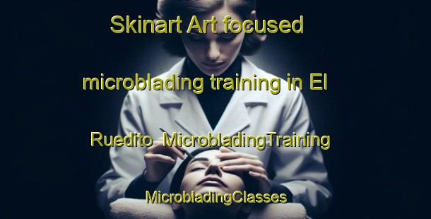 Skinart Art-focused microblading training in El Ruedito | #MicrobladingTraining #MicrobladingClasses #SkinartTraining-Mexico