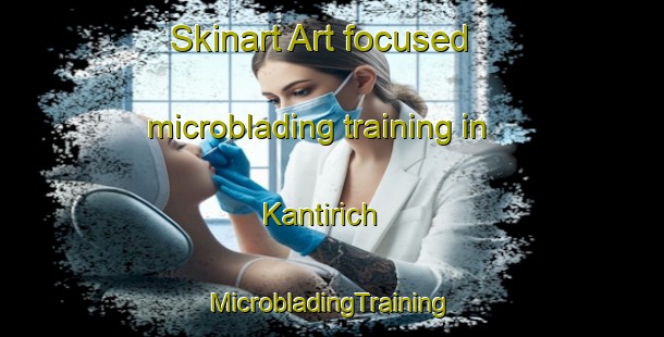 Skinart Art-focused microblading training in Kantirich | #MicrobladingTraining #MicrobladingClasses #SkinartTraining-Mexico