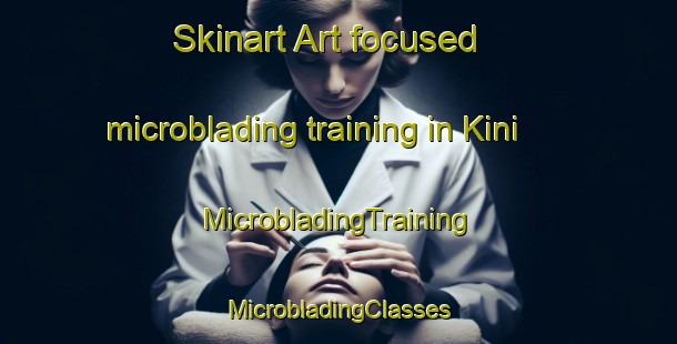 Skinart Art-focused microblading training in Kini | #MicrobladingTraining #MicrobladingClasses #SkinartTraining-Mexico