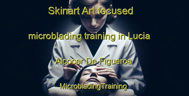 Skinart Art-focused microblading training in Lucia Alcocer De Figueroa | #MicrobladingTraining #MicrobladingClasses #SkinartTraining-Mexico