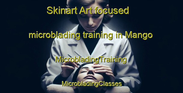 Skinart Art-focused microblading training in Mango | #MicrobladingTraining #MicrobladingClasses #SkinartTraining-Mexico