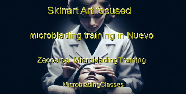 Skinart Art-focused microblading training in Nuevo Zacoalpa | #MicrobladingTraining #MicrobladingClasses #SkinartTraining-Mexico