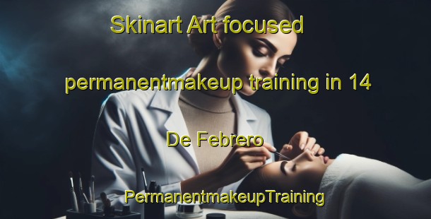 Skinart Art-focused permanentmakeup training in 14 De Febrero | #PermanentmakeupTraining #PermanentmakeupClasses #SkinartTraining-Mexico