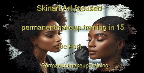 Skinart Art-focused permanentmakeup training in 15 De Abril | #PermanentmakeupTraining #PermanentmakeupClasses #SkinartTraining-Mexico